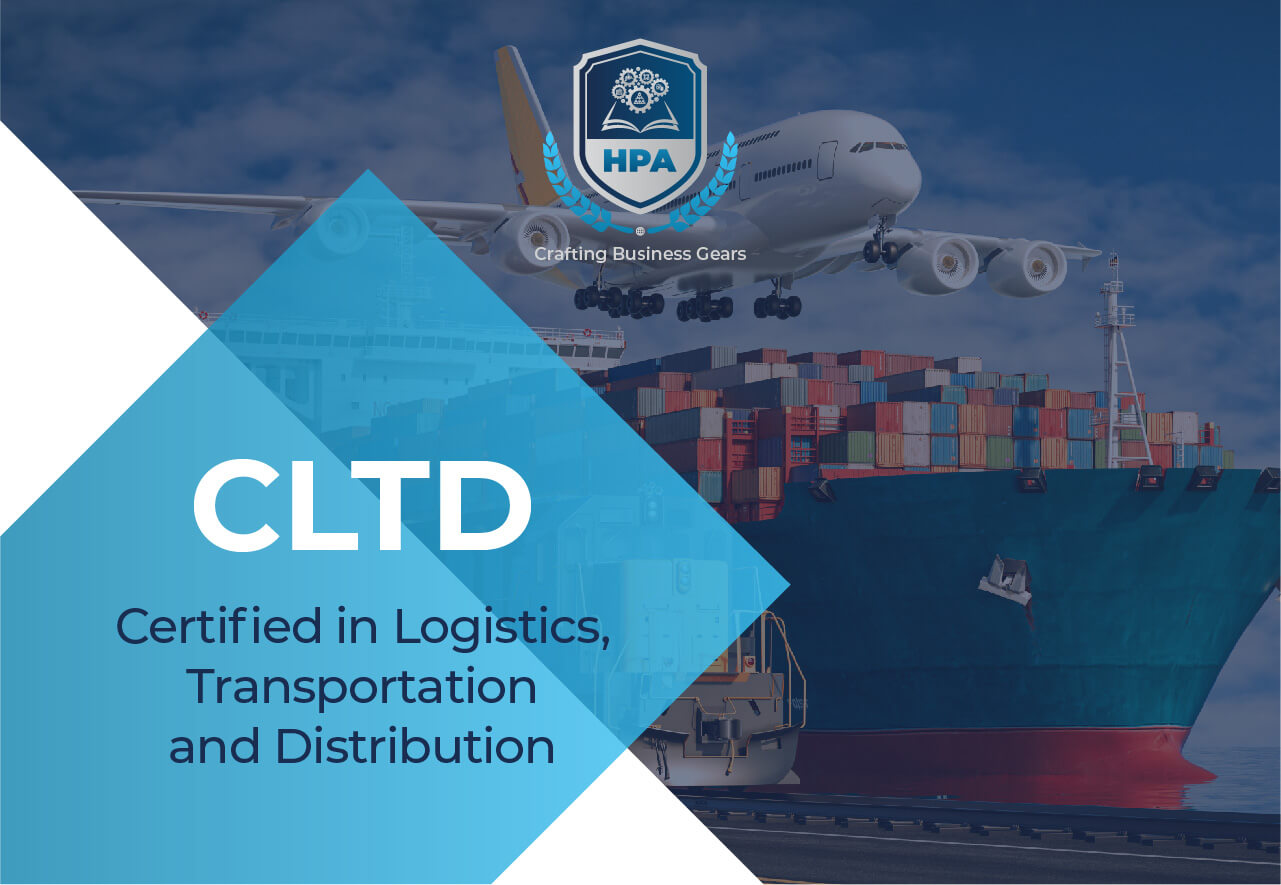 CLTD Certified in Logistics Transportation and Distribution High