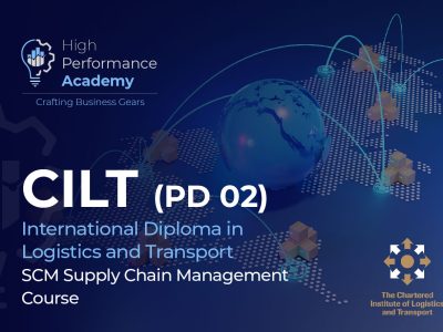 PD 02:  SCM Supply Chain Management Course [ CILT International Diploma]